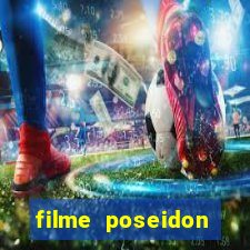 filme poseidon completo dublado